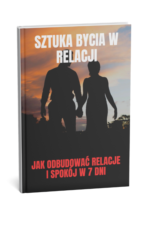 Sztuka bycia w relacji. Jak odbudować relacje i spokój w 7 dni